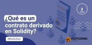 ¿Qué es un contrato derivado en Solidity?