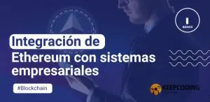 Integración de Ethereum con sistemas empresariales