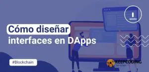 Cómo diseñar interfaces en DApps