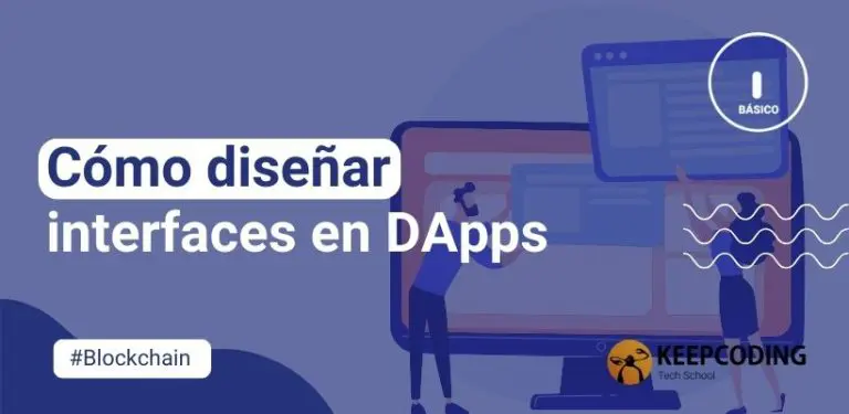 Cómo diseñar interfaces en DApps