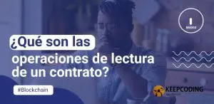 ¿Qué son las operaciones de lectura de un contrato?