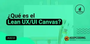 que es el lean ux ui canvas