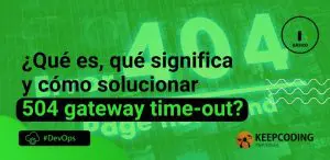 que es que significa y como solucionar 504 gateway time-out