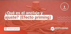 ¿Qué es el anclaje y ajuste Efecto priming