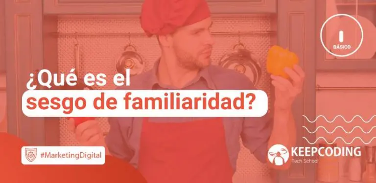 ¿Qué es el sesgo de familiaridad
