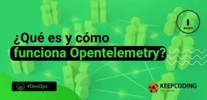 ¿Qué es y cómo funciona Opentelemetry