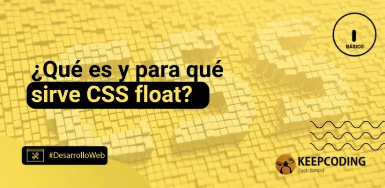 ¿Qué es y para qué sirve CSS float