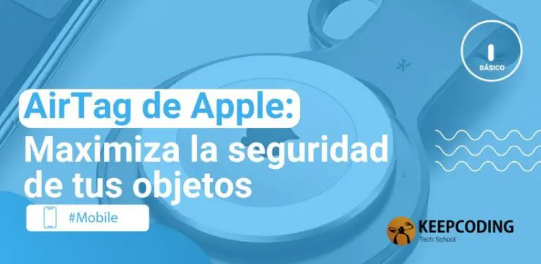 AirTag de Apple: Maximiza la seguridad de tus objetos