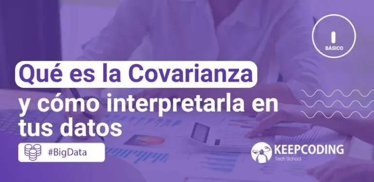 Qué es la Covarianza y cómo interpretarla en tus datos