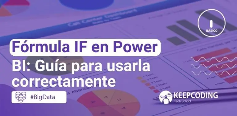 Fórmula IF en Power BI: Guía para usarla correctamente