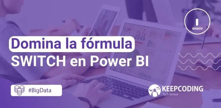 Domina la fórmula SWITCH en Power BI
