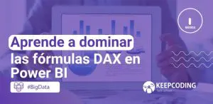 Aprende a dominar las fórmulas DAX en Power BI