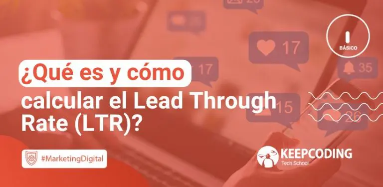 ¿Qué es y çómo calcular el Lead Through Rate (LTR)?