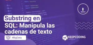 Substring en SQL: Manipula las cadenas de texto