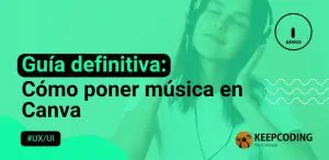 Guía definitiva: Cómo poner música en Canva