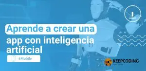 Aprende a crear una app con inteligencia artificial