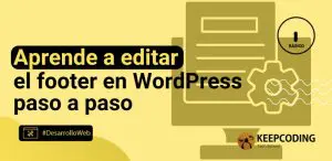 Aprende a editar el footer en WordPress paso a paso