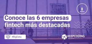 Conoce las 6 empresas fintech más destacadas