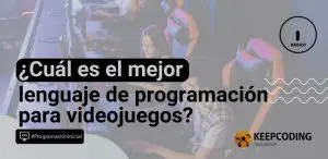 ¿Cuál es el mejor lenguaje de programación para videojuegos?
