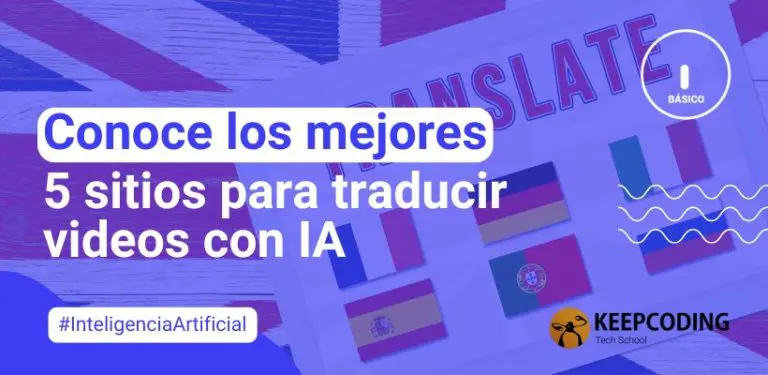 Conoce los mejores 5 sitios para traducir videos con IA
