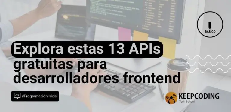 Explora estas 13 APIs gratuitas para desarrolladores frontend