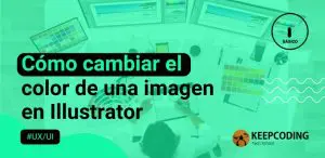 Cómo cambiar el color de una imagen en Illustrator