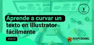 Aprende a curvar un texto en Illustrator fácilmente