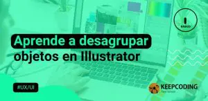 Aprende a desagrupar objetos en Illustrator