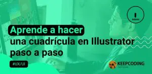 Aprende a hacer una cuadrícula en Illustrator paso a paso