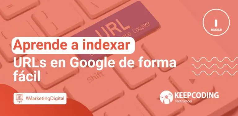 Aprende a indexar URLs en Google de forma fácil