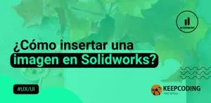 insertar una imagen en solidworks