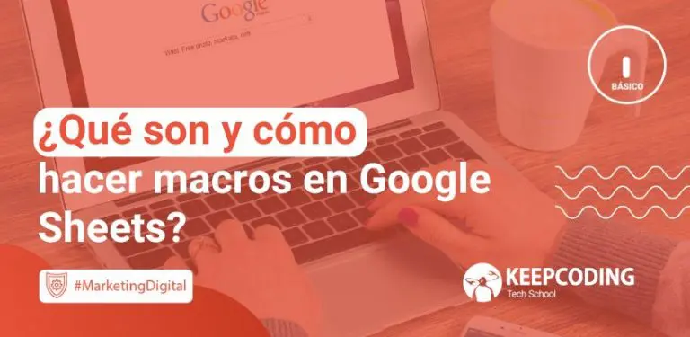 ¿Qué son y cómo hacer macros en Google Sheets?