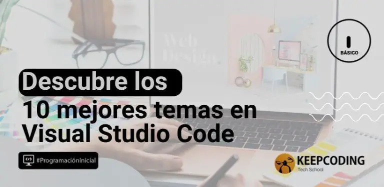 Descubre los 10 mejores temas en Visual Studio Code
