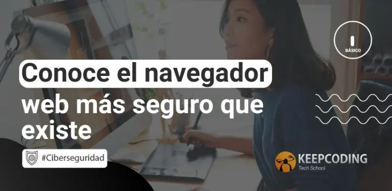 Conoce el navegador web más seguro que existe