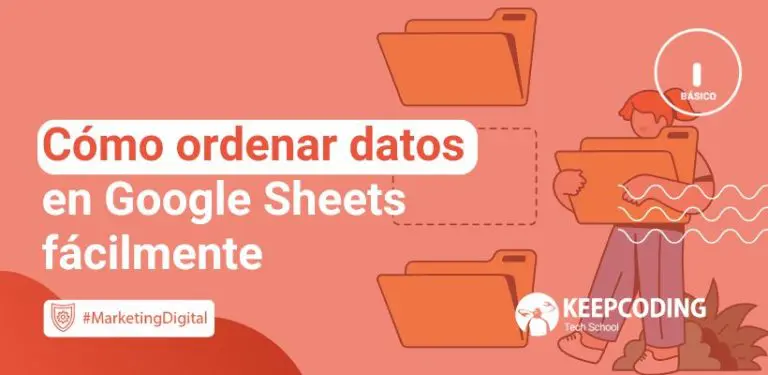 Cómo ordenar datos en Google Sheets fácilmente