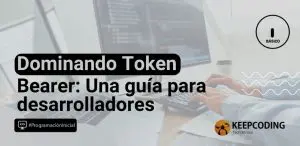 Dominando Token Bearer: Una guía para desarrolladores