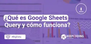 ¿Qué es Google Sheets Query y cómo funciona?