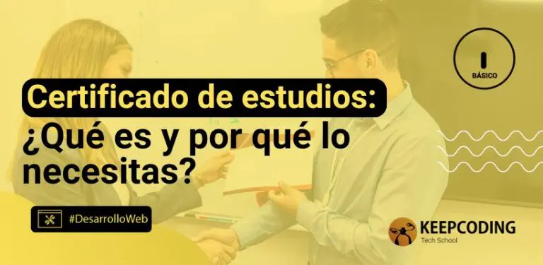 Certificado de estudios: ¿Qué es y por qué lo necesitas?