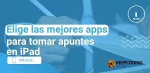 Elige las mejores apps para tomar apuntes en iPad