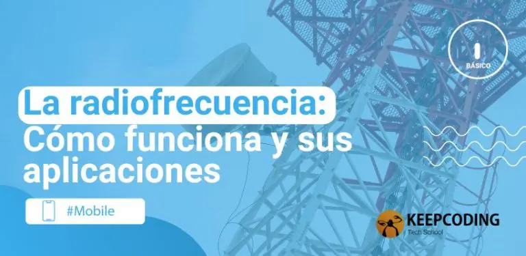 La radiofrecuencia: Cómo funciona y sus aplicaciones