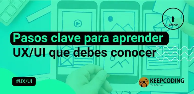 Pasos clave para aprender UX/UI que debes conocer
