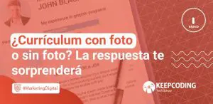 ¿Currículum con foto o sin foto? La respuesta te sorprenderá