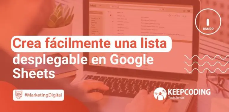Crea fácilmente una lista desplegable en Google Sheets