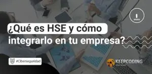 ¿Qué es HSE y cómo integrarlo en tu empresa?