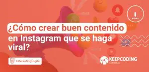 ¿Cómo crear buen contenido en Instagram que se haga viral?