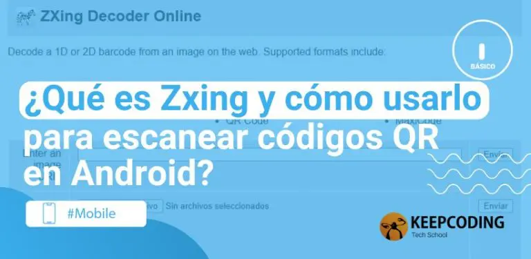 ¿Qué es Zxing y cómo usarlo para escanear códigos QR en Android?