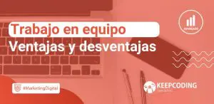 Ventajas y desventajas del trabajo en equipo