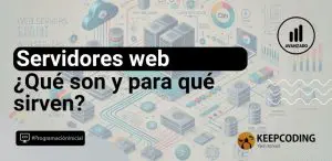 ¿Qué es un servidor web y cómo funciona?