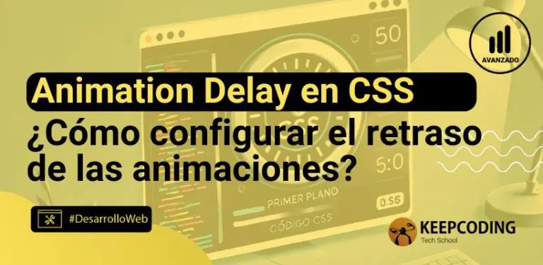 Animation delay en CSS: Cómo configurar el retraso de las animaciones