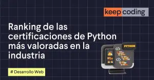 Ranking de las certificaciones de Python más valoradas en la industria